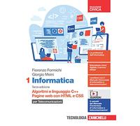 Informatica per telecomunicazioni. Per le Scuole superiori. Con Contenuto digitale (fornito elettronicamente). Algoritmi e linguaggio C++. Pagine web con HTML e CSS (Vol. 1)