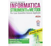 Informatica strumenti e metodi. Per il secondo biennio delle Scuole superiori. Con e-book. Con espansione online