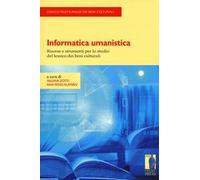 Informatica umanistica. Risorse e strumenti per lo studio del lessico dei beni culturali