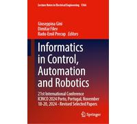 Informatics in Control, Automation and Robotics: 21st International Conference ICINCO 2024 Porto, Portugal, November 18-20, 2024 - Revised Selected Papers