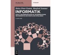Informatik: Rechnerarchitektur, Betriebssysteme, Rechnernetze und Künstliche Intelligenz