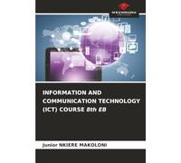 INFORMATION AND COMMUNICATION TECHNOLOGY (ICT) COURSE 8th EB