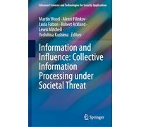 Information and Influence: Collective Information Processing under Societal Threat