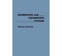 Information and Information Systems - Buckland Michael Keeble