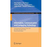 Information, Communication and Computing Technology: 10th International Conference, Icicct 2025, New Delhi, India, May 24, 2025, Revised Selected Papers: 2732
