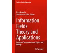 Information Fields Theory and Applications: Quantum Communication in Physics and Biology