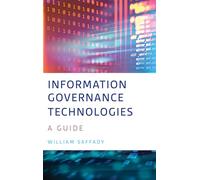 Information Governance Technologies: A Guide