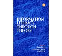 Information Literacy Through Theory