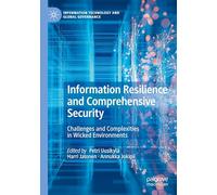 Information Resilience and Comprehensive Security: Challenges and Complexities in Wicked Environments