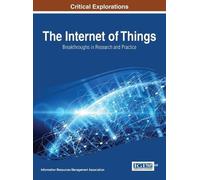 Information Resources The Internet of Things: Breakthroughs i (Copertina rigida)