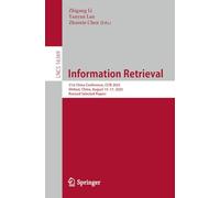 Information Retrieval: 31st China Conference, CCIR 2025, Shihezi, China, August 15-17, 2025, Revised Selected Papers