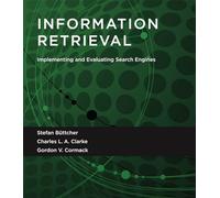 Information Retrieval: Implementing and Evaluating Search Engines