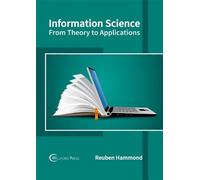 Information Science: From Theory to Applications (Copertina rigida)