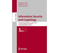 Information Security and Cryptology: 21st International Conference, Inscrypt 2025, Xi'an, China, October 19-22, 2025, Revised Selected Papers, Part I