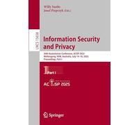 Information Security and Privacy: 30th Australasian Conference, Acisp 2025, Wollongong, Nsw, Australia, July 14-16, 2025, Proceedings: 15658
