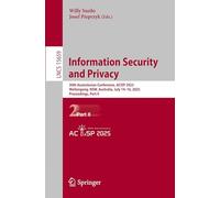 Information Security and Privacy: 30th Australasian Conference, Acisp 2025, Wollongong, Nsw, Australia, July 14-16, 2025, Proceedings: 15659