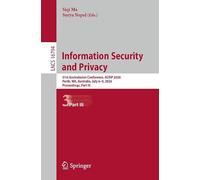 Information Security and Privacy: 31st Australasian Conference, ACISP 2026, Perth, WA, Australia, July 6-9, 2026, Proceedings, Part III