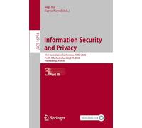 Information Security and Privacy: 31st Australasian Conference, ACISP 2026, Perth, WA, Australia, July 6-9, 2026, Proceedings, Part III: 16794