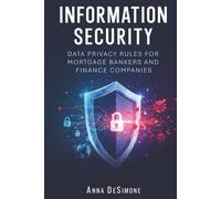 Information Security: Data Privacy Rules for Mortgage Bankers & Finance Companies