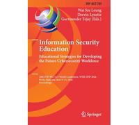 Information Security Education: Educational Strategies for Developing the Future Cybersecurity Workforce: 18th IFIP WG 11.8 World Conference, ... Australia, June 9-11, 2026, Proceedings