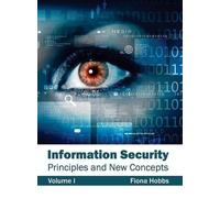 Information Security: Principles and New Concepts (Volume I) (Copertina rigida)
