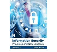 Information Security: Principles and New Concepts (Volume IV) (Copertina rigida)