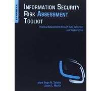 Information Security Risk Assessment Toolkit: Practical Assessments through Data Collection and Data Analysis