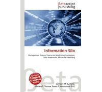 Information Silo: Management System, Enterprise Application Integration, Data Warehouse, Metadata Publishing