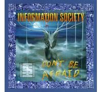 Information Society - Don'T Be Afraid