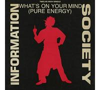 Information Society - What's On Your Mind (Pure Energy)