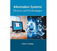 Information Systems: Devices and Technologies (Copertina rigida)