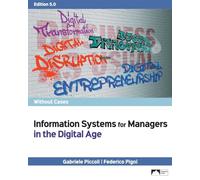 Information Systems for Managers in the Digital Age without Cases, Edition 5.0
