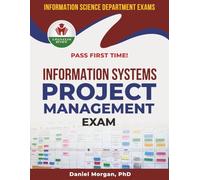 INFORMATION SYSTEMS PROJECT MANAGEMENT EXIT EXAM PREP