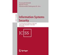 Information Systems Security: 21st International Conference, ICISS 2025, Indore, India, December 16-20, 2025, Proceedings