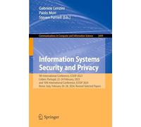 Information Systems Security and Privacy: 9th International Conference, Icissp 2023, Lisbon, Portugal, 22-24 February, 2023, and 10th ... 2024, Revised Selected Papers: 2459