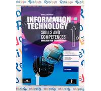 INFORMATION TECHNOLOGY COMPETENCES AND SKILLS - Testo (9788829853076) + Materiali didattici - Rebillo