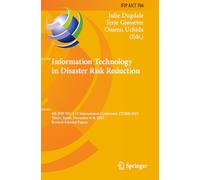 Information Technology in Disaster Risk Reduction: 8th IFIP WG 5.15 International Conference, ITDRR 2023, Tokyo, Japan, December 4-6, 2023, Revised ... 4-6, 2023, Revised Selected Papers: 706