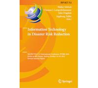 Information Technology in Disaster Risk Reduction: 9th Ifip Wg 5.15 International Conference, Itdrr 2024, Krems an Der Donau, Austria, October 14-16, 2024, Revised Selected Papers: 752