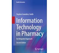 Information Technology in Pharmacy: An Integrated Approach