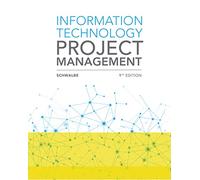 Information Technology Project Management by Schwalbe, Kathy