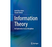 Information Theory: An Exploration Across Disciplines