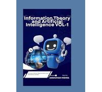 Information Theory and Artificial Intelligence VOL-1