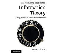 Information Theory: Coding Theorems for Discrete Memoryless Systems