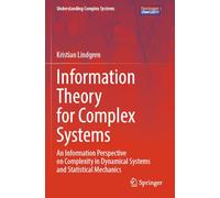 Information Theory for Complex Systems: An Information Perspective on Complexity in Dynamical Systems and Statistical Mechanics