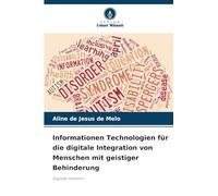 Informationen Technologien für die digitale Integration von Menschen mit geistiger Behinderung: Digitale Inklusion
