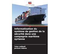 Informatisation du système de gestion de la sécurité dans une compagnie maritime syrienne