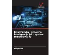 Informatyka i sztuczna inteligencja jako system multifraktalny