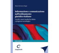 Informazione e comunicazione nell'ordinamento giuridico italiano - Allegri...