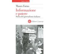 Informazione e potere. Storia del giornalismo italiano - 2012 - L