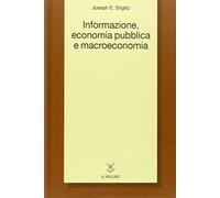 Informazione, economia pubblica e macroeconomia